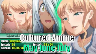 Cultured Anime in May June July | Anime Updates