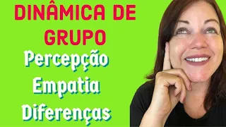 DINÂMICA  -Percepção, empatia, diferenças individuais