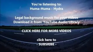 Huma Huma   Hydra AMBIENT   CALM free & no copyright