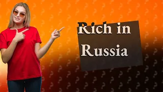 What net worth is considered rich in Russia?