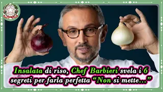 Insalata di riso, Chef Barbieri svela i 6 segreti per farla perfetta “Non si mette…”