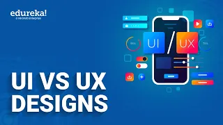 UI vs UX Design | Difference Between UI And UX | UX Designer Vs UI Designer | Edureka