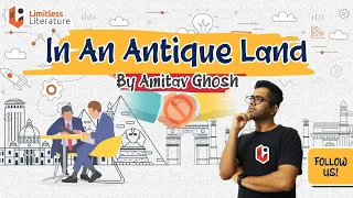 In An Antique Land by Amitav Ghosh  | Animated and Explained