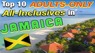 Top 10 ADULTS ONLY All-Inclusive Resorts in Jamaica 🇯🇲