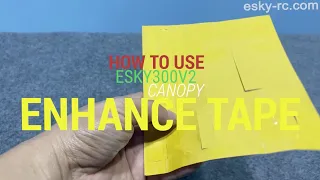 Beginner Practice - ESKY 300 V2 Canopy Enhance Tape