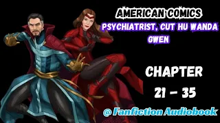 American Comics: Psychiatrist, Cut Hu Wanda Gwen! Chapter 21 - 35