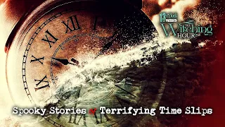 13 O'Clock Presents The Witching Hour: Spooky Stories of Terrifying Time Slips