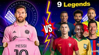 MESSİ İnter Miami 🆚 9 Legends !🔥😲 (Ronaldo, Pele, Mbappe, Neymar)