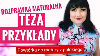 Rozprawka maturalna - teza i jej przykłady. Powtórka do matury z polskiego