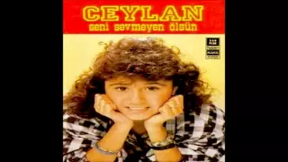 Ceylan - Seni Sevmeyen Ölsün [© Şah Plak]