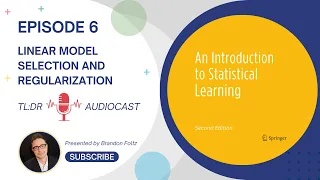 TL;DR 🔊 Introduction to Statistical Learning: Episode 6, Linear Model Selection and Regularization