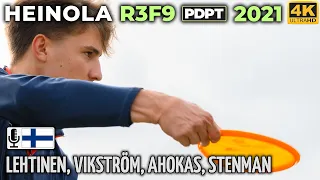 Heinola R3F9 Pro Tour 2021 | Lauri Lehtinen, Oskari Vikström, Ville Ahokas, Samuel Stenman | 4K@50