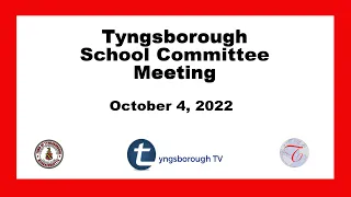 Tyngsborough School Committee Meeting - October 4, 2022