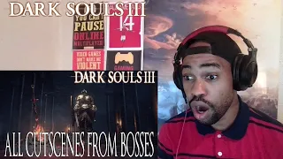 Dark Souls 3 All Bosses Cutscenes Reaction