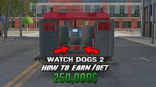 Watch Dogs 2 - How to Get/Earn 250,000$ in Game (Armored Truck - DedSec [Money] Event Method/Guide)