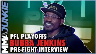 Bubba Jenkins confident he'll 'run over' Chris Wade in semifinal bout | PFL Playoffs