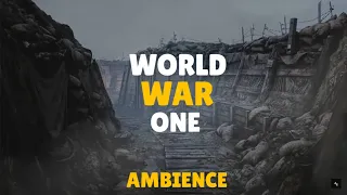 WORLD WAR ONE | Trench Ambience