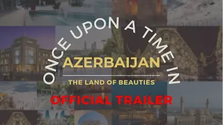 Once upon a time in Azerbaijan🇦🇿 official Trailer.