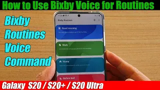 Galaxy S20/S20+: How to Use Bixby Voice Command for Routines