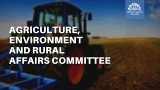 Committee for Agriculture, Environment and Rural Affairs - 16 June 2021