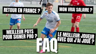 FAQ : Combien je gagne vraiment ? Retour en France ? Le meilleur pays pour signer pro ?