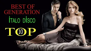 İTALO DİSCO - BEST OF GENERATİON / TOP 10