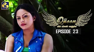 Queen Episode 23 || ''ක්වීන්'' || 05th September 2019