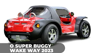 O Super Buggy Wake Way 2023