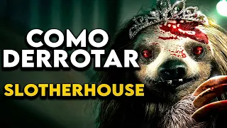 Como Derrotar a PREGUIÇA PSICOPATA em "SLOTHERHOUSE"