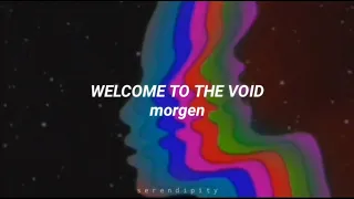 Morgen- Welcome to the Void ▪︎sub español▪︎