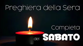 Compieta del SABATO - preghiera della sera