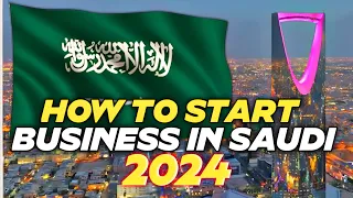 🇸🇦 How to Start Business in Saudi Arabia