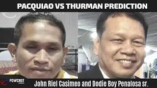 Pacquiao vs Thurman Prediction : Johnriel Casimero and Dodie Boy Penalosa Sr.