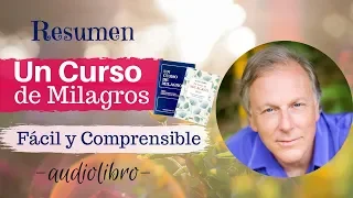 Un Curso de Milagros 📖 Fácil y Práctico | Resumen Voz Humana | Alan Cohen (Audiolibro)