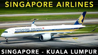 SINGAPORE AIRLINES | Airbus A350 | Singapore to Kuala Lumpur - flight Experience