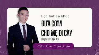 Học hát ca khúc ĐƯA CƠM CHO MẸ ĐI CÀY | Thanh nhạc Kul Academy