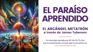 EL PARAÍSO APRENDIDO | El Arcángel Metatrón