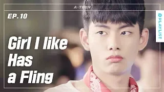 When Someone Makes a Move on My Crush | A-TEEN | Season1 - EP.10 (Click CC for ENG sub)
