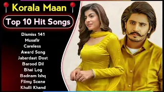 Best Of Korala Maan Songs | Latest Punjabi Songs Korala Maan Songs | All Hits Of Korala Maan Songs