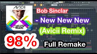 Bob Sinclar - New New New (Avicii Remix) Full Song Remake (FLStudio20)