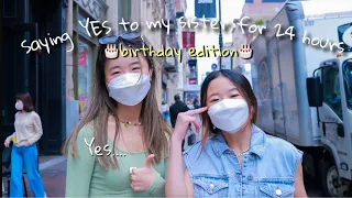 My sisters say YES to me for 24 hours!! *birthday edition*