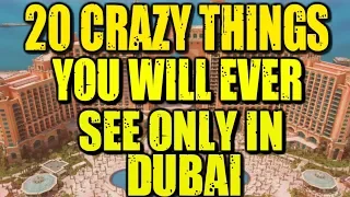 20 Crazy Things You Will Ever See Only In Dubai | Outrageous Things You'll Only See In Dubai 🙄🙄
