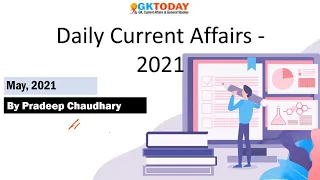 May 2021 Current Affairs | Revision Series | Part I