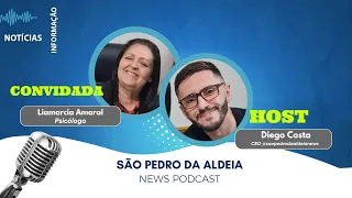 PSICÓLOGA DRA LIAMARCIA AMARAL - SÃO PEDRO DA ALDEIA NEWS PODCAST - EP001