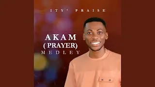 Akam (Prayer) Medley