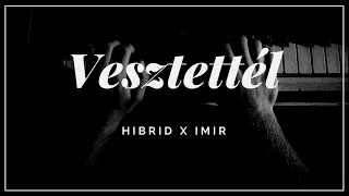 HIBRID X IMIR -VESZTETTÉL (Official Audio)