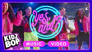 KIDZ BOP Kids- yes, and? (Official Music Video) [KIDZ BOP 2024 Vol. 2]