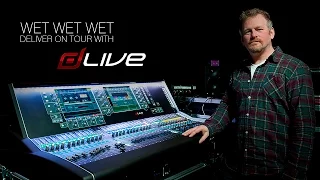 Allen & Heath dLive on Tour with Wet Wet Wet and Steve Pattison