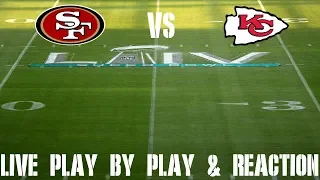 Super Bowl 54: 49ers vs Chiefs Live Play by Play & Reaction