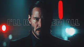 john wick | I'll kill them all